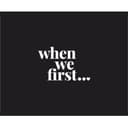 When We First... logo