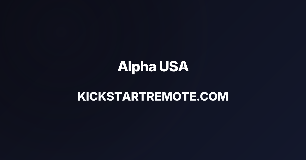 Remote Jobs at Alpha USA | Kickstart Remote