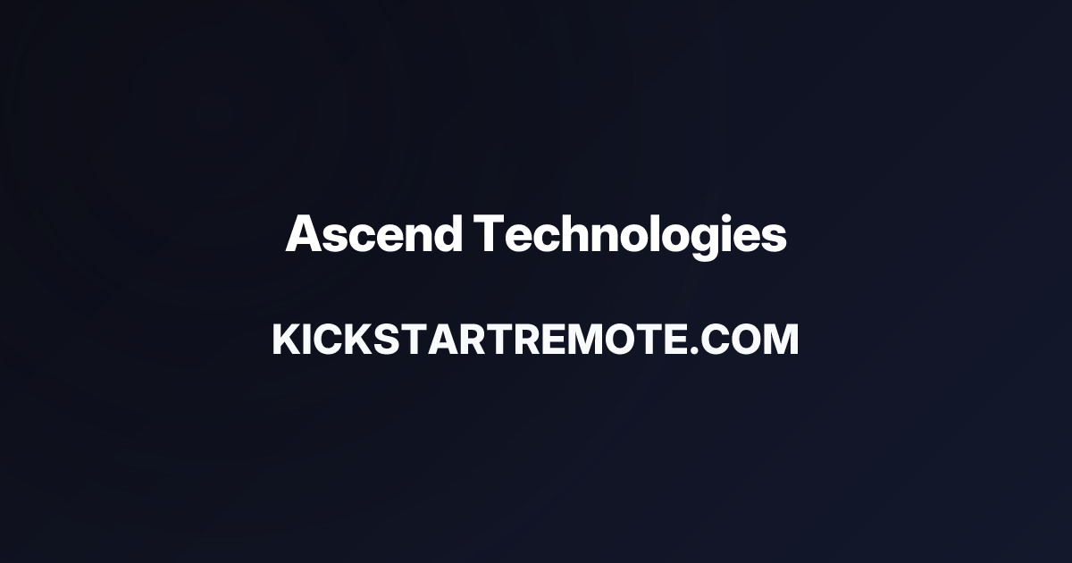 Remote Jobs at Ascend Technologies | Kickstart Remote