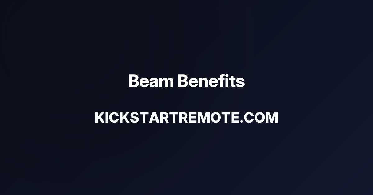 Remote Jobs at Beam Benefits | Kickstart Remote