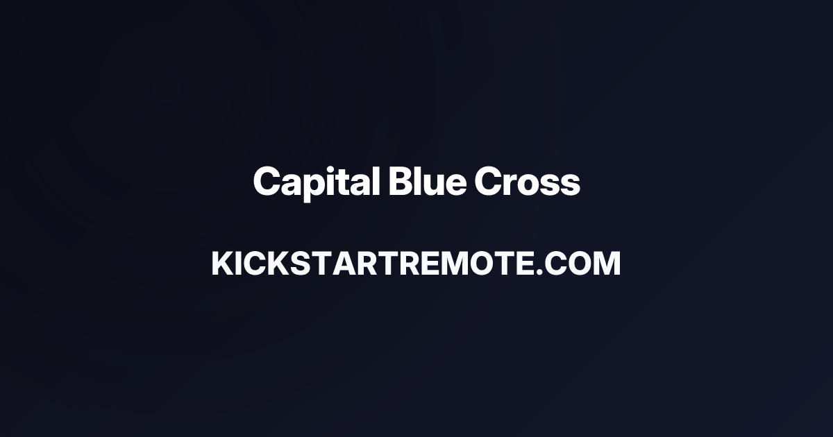 Remote Jobs at Capital Blue Cross | Kickstart Remote