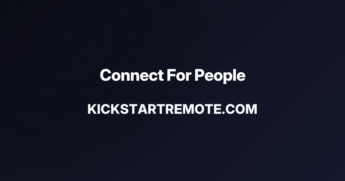 Remote Jobs at Connect For People | Kickstart Remote