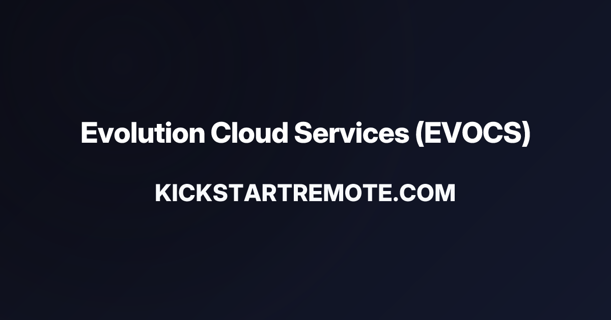 Remote Jobs at Evolution Cloud Services (EVOCS) | Kickstart Remote