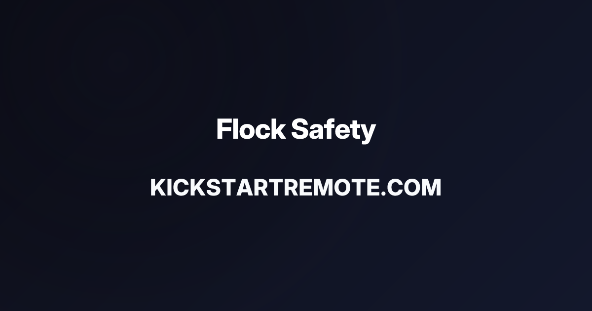 Remote Jobs at Flock Safety | Kickstart Remote