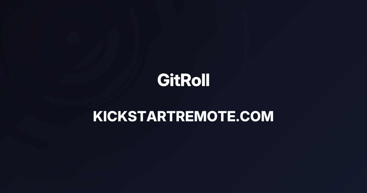Remote Jobs at GitRoll | Kickstart Remote