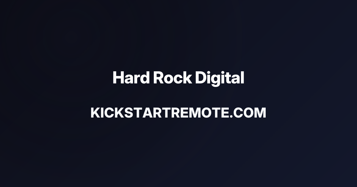 Remote Jobs at Hard Rock Digital | Kickstart Remote