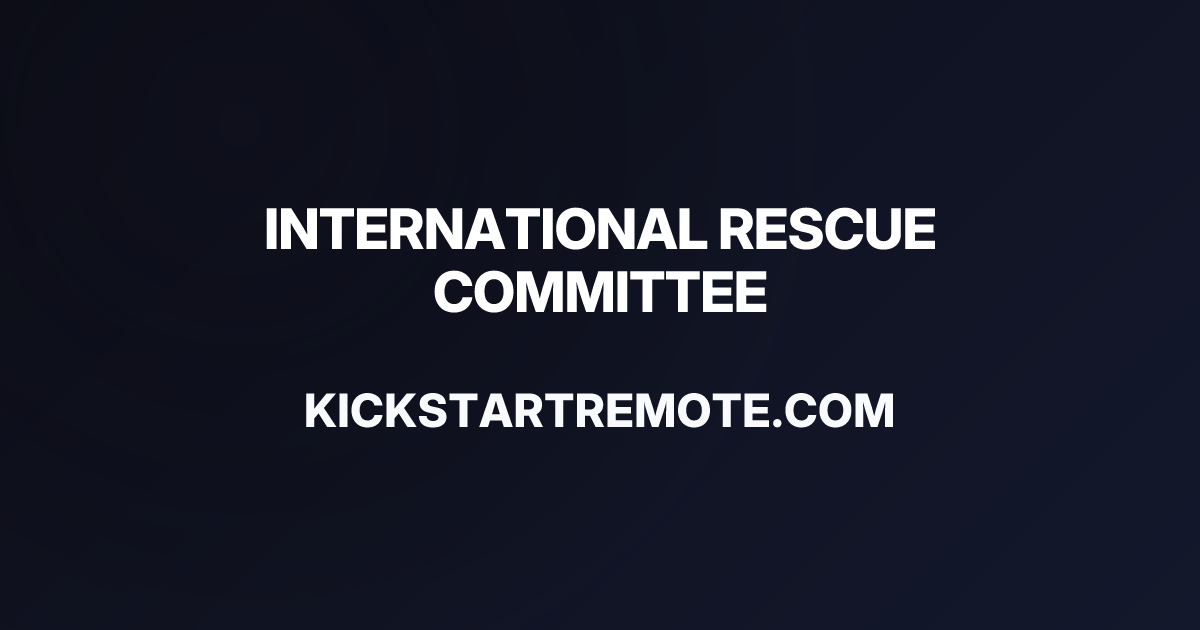 Remote Jobs at INTERNATIONAL RESCUE COMMITTEE | Kickstart Remote