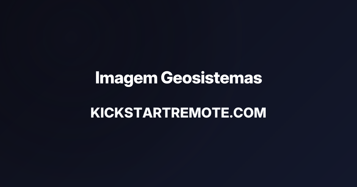 remote-jobs-at-imagem-geosistemas-kickstart-remote
