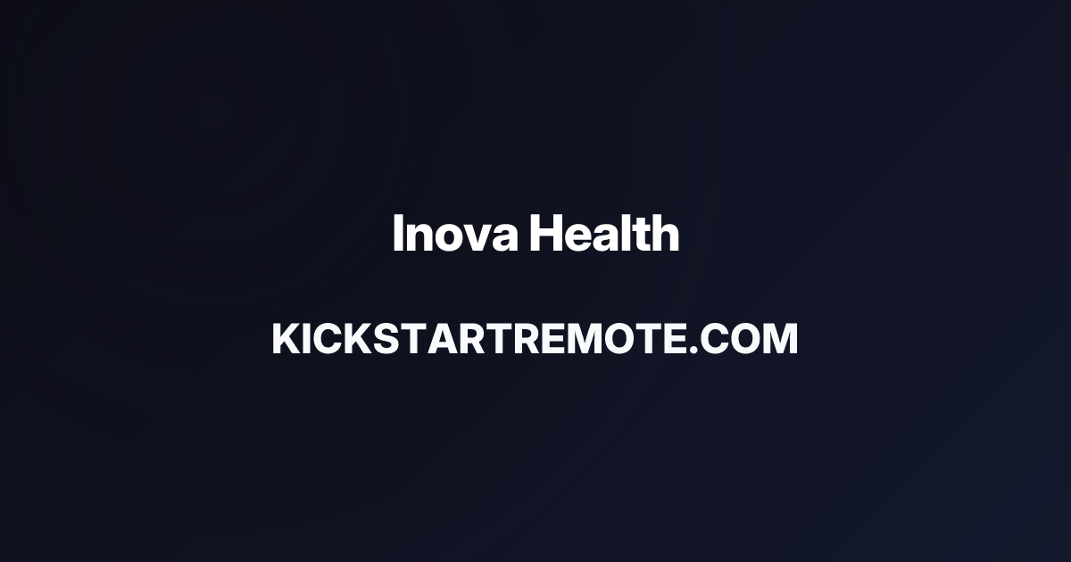 Remote Jobs at Inova Health | Kickstart Remote