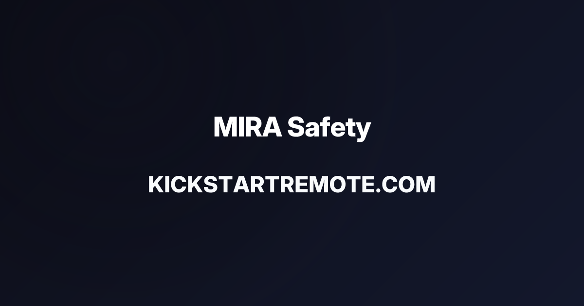 Remote Jobs at MIRA Safety | Kickstart Remote