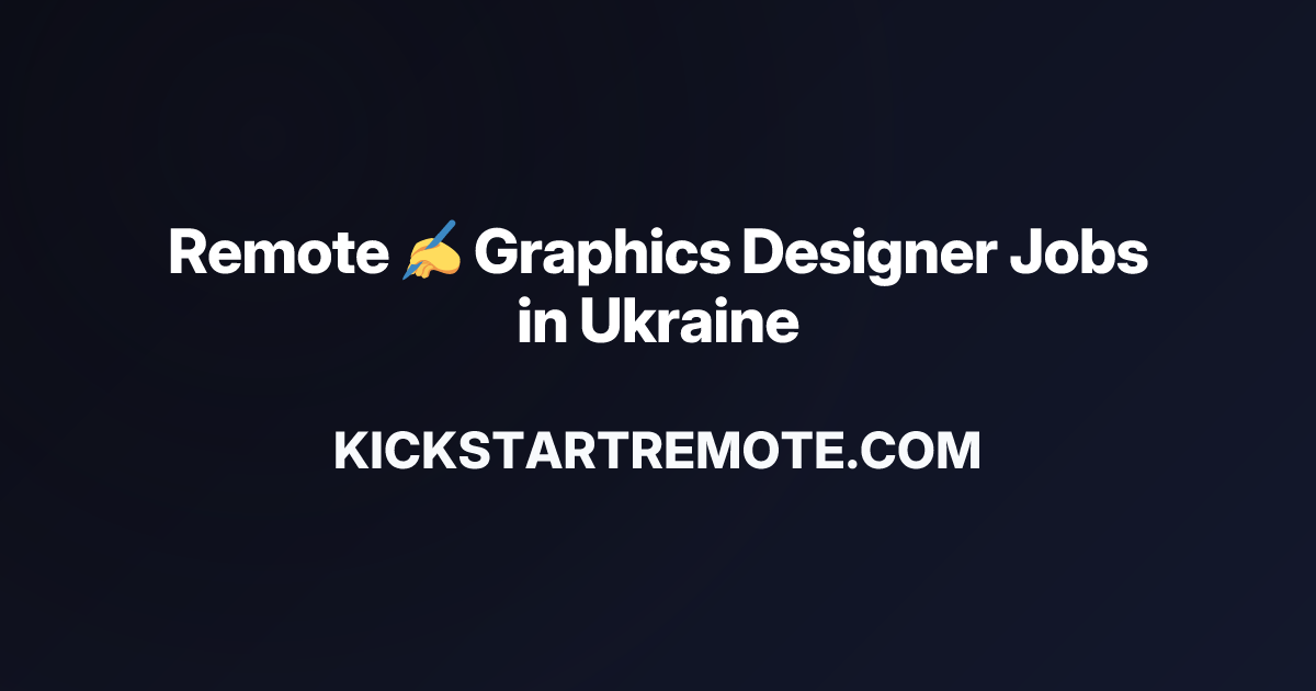Remote ️ Graphics Designer Jobs in Ukraine | Work From Home Positions ...