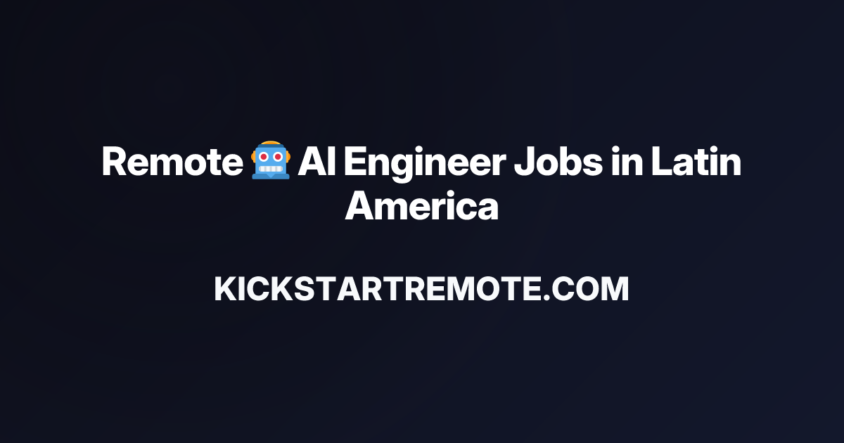 Remote 🤖 AI Engineer Jobs in Latin America | Work From Home Positions ...