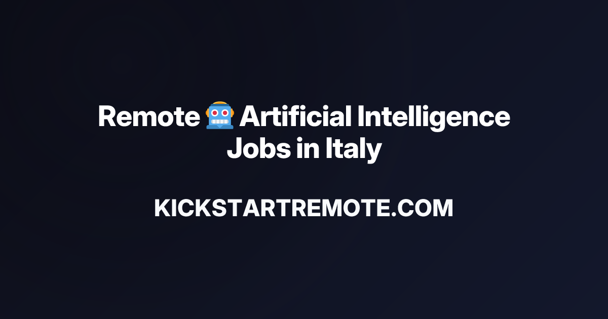 Remote 🤖 Artificial Intelligence Jobs in Italy | Work From Home ...