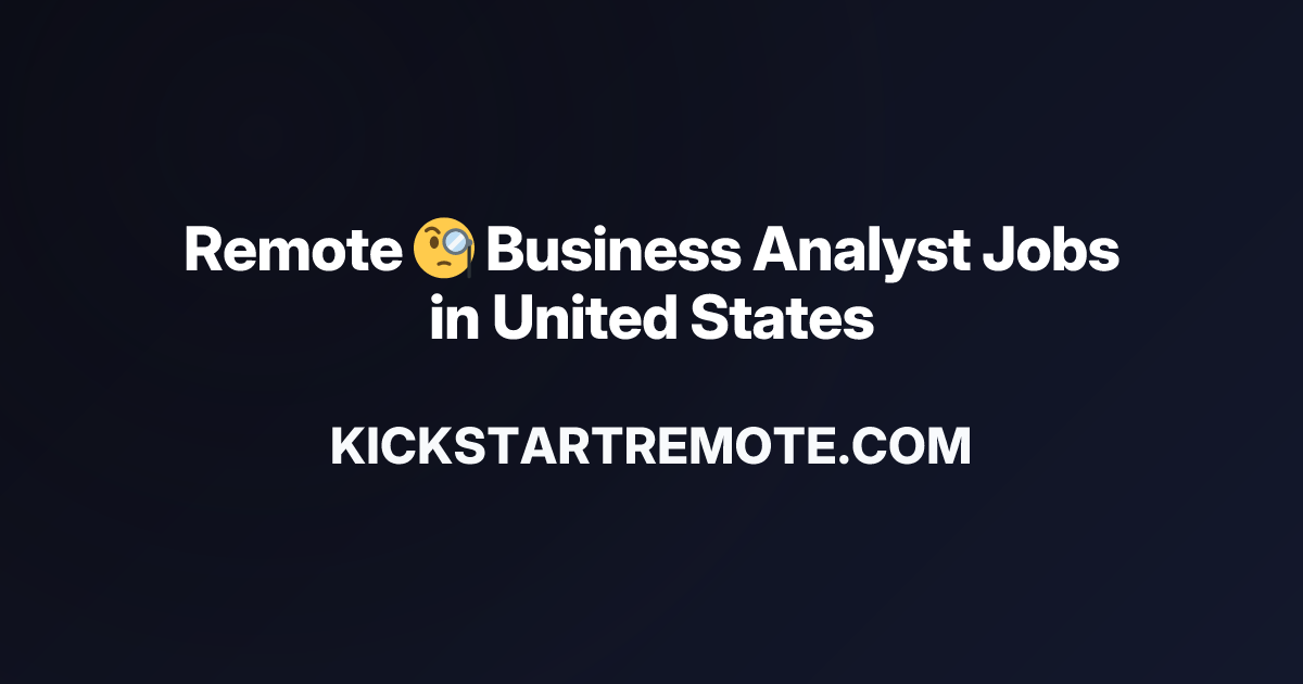 Remote 🧐 Business Analyst Jobs in United States | Work From Home ...