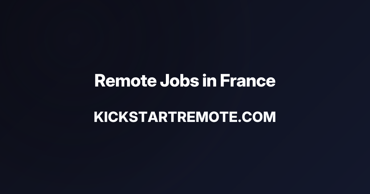 254 Remote Jobs in France | Work From Home Positions | Apply Now ...