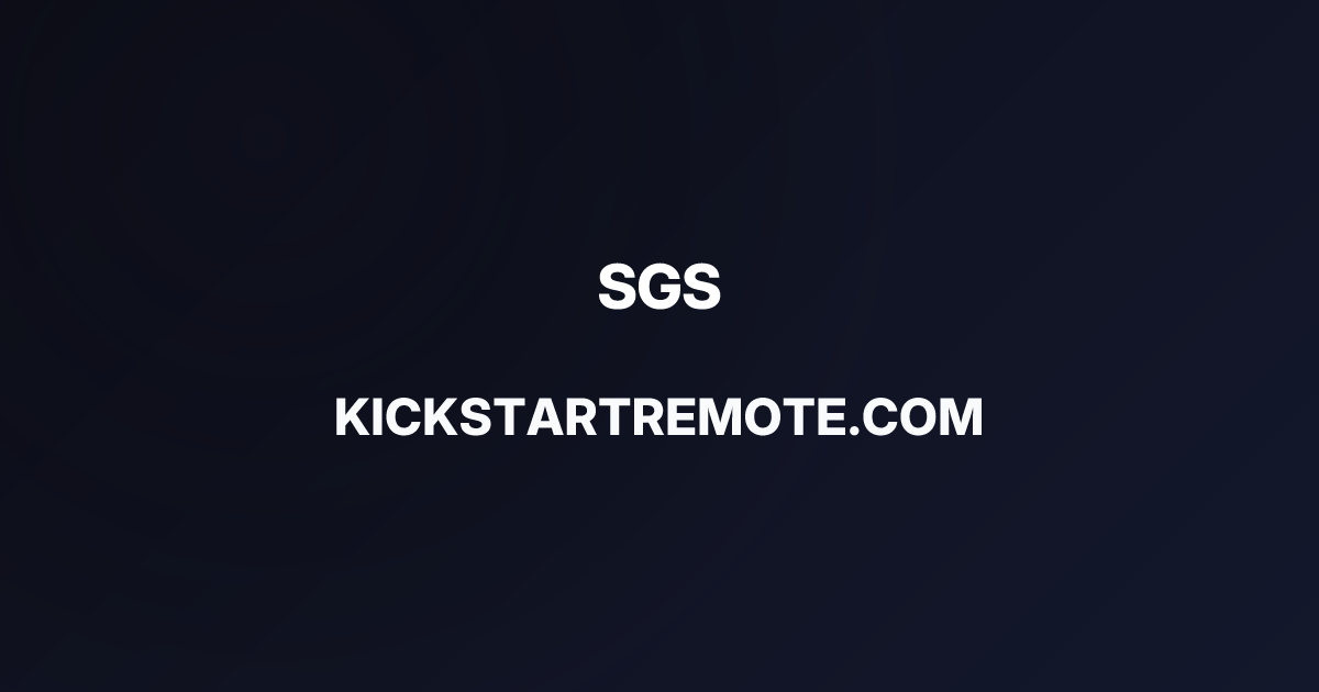 Remote Jobs at SGS | Kickstart Remote