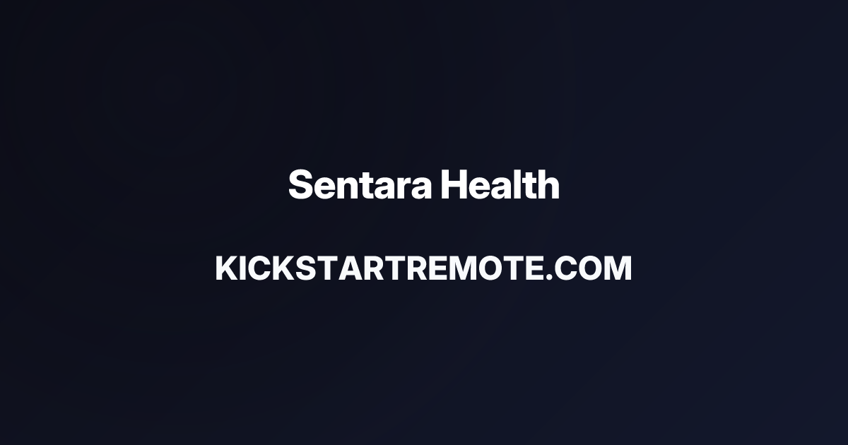 Remote Jobs at Sentara Health | Kickstart Remote