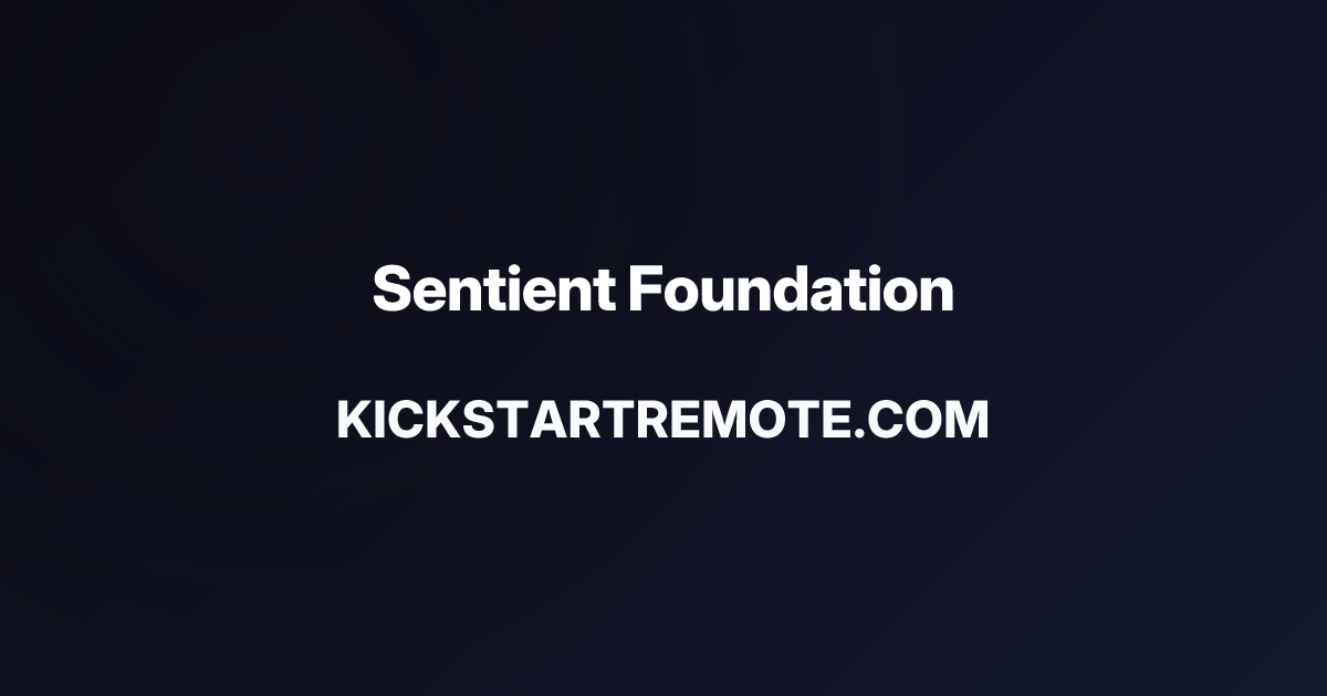 Remote Jobs at Sentient Foundation | Kickstart Remote