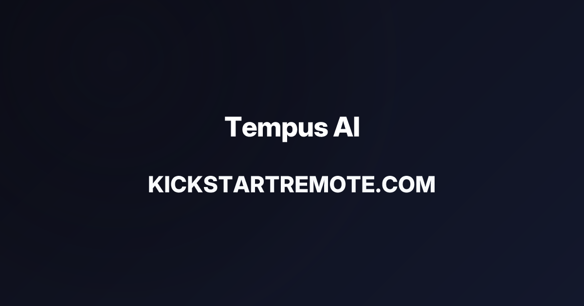 Remote Jobs at Tempus AI | Kickstart Remote