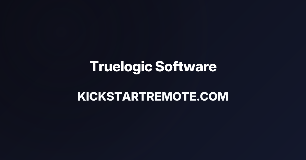 Remote Jobs at Truelogic Software | Kickstart Remote
