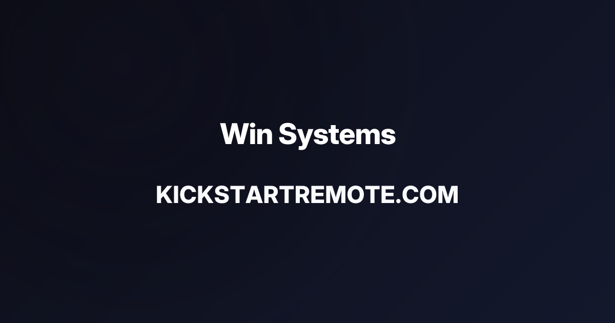 Remote Jobs at Win Systems | Kickstart Remote