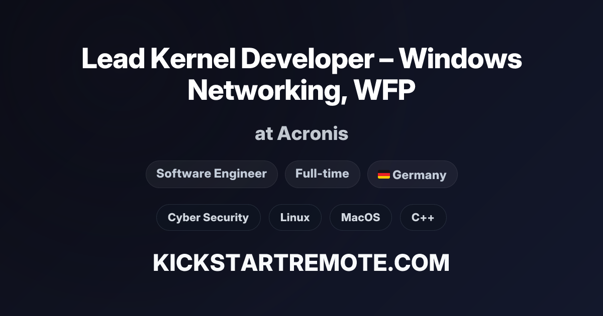 Lead Kernel Developer – Windows Networking, WFP at Acronis | Remote Job ...