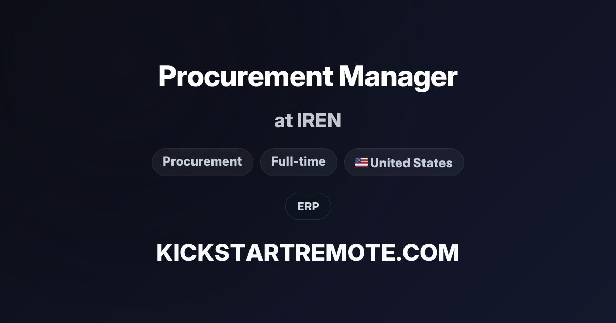 Purchasing Project Management Procurement Manager at IREN | Remote Job | Kickstart Remote