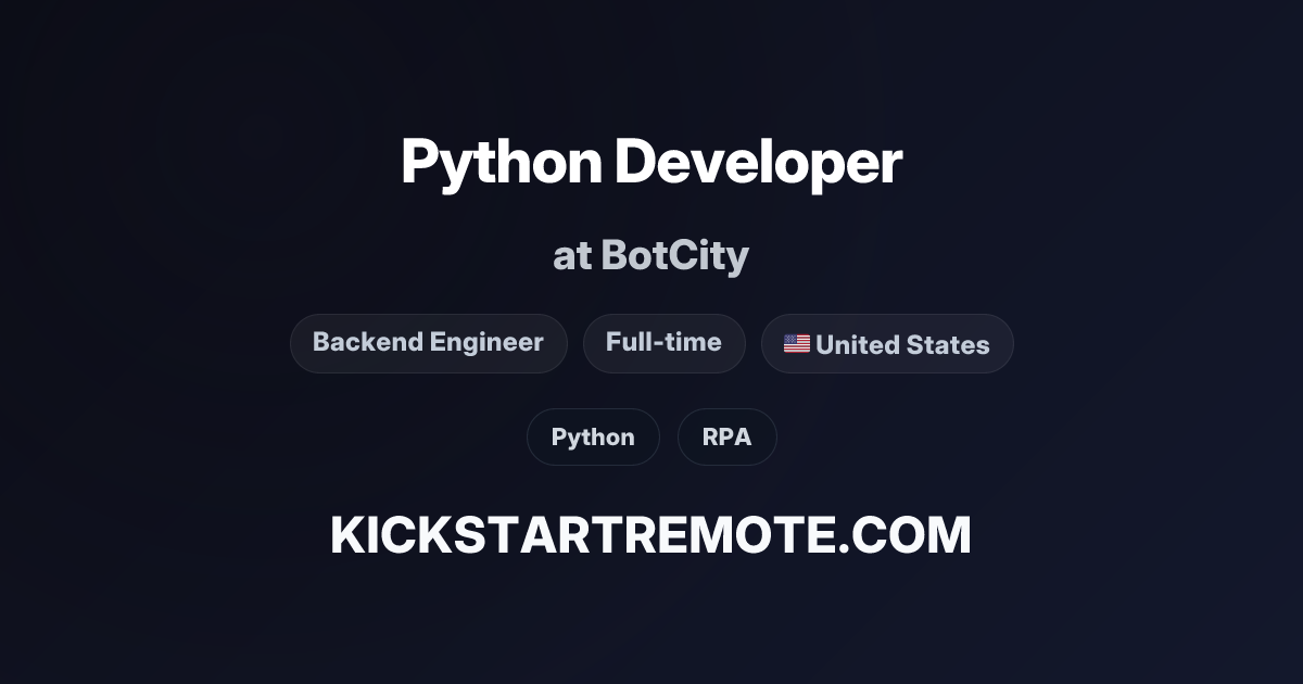Python Developer at BotCity | Remote Job | Kickstart Remote