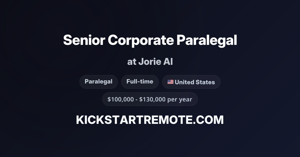Senior Corporate Paralegal at Jorie AI | Remote Job | Kickstart Remote