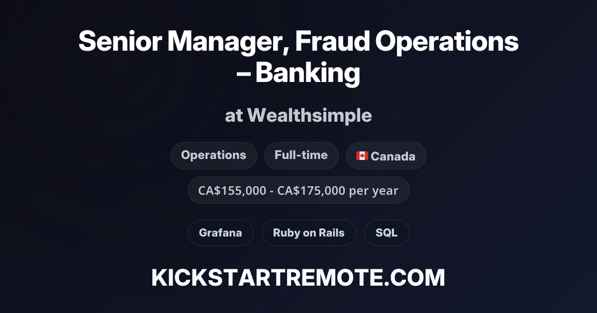 Operation Management Types Senior Manager, Fraud Operations – Banking at Wealthsimple | Remote Job ...