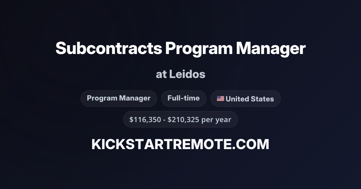 Subcontracts Program Manager at Leidos | Remote Job | Kickstart Remote